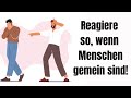 So klappt’s! Geniale Reaktionen,wenn Menschen unhöflich, gemein und respektlos sind!