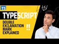TypeScript Double Exclamation Marks Explained