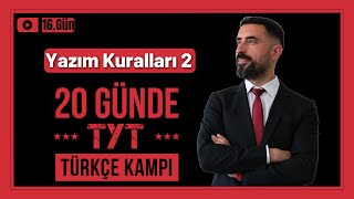 Yazım Kuralları 2 (Yazım Yanlışları) +Soru Çözümü📌 20 Günde TYT TÜRKÇE Kampı 2025 +PDF (16.Gün)