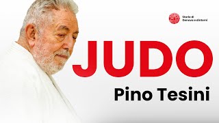 JUDO. Il racconto del Maestro PINO TESINI