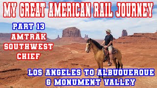 My Great American Rail Journey - Part 13 - Amtrak Southwest Chief - Los Angeles to Albuquerque, NM