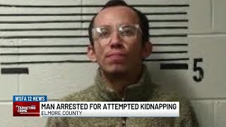 Man arrested in Elmore County for attempted kidnapping