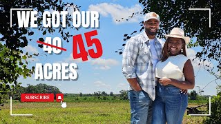 WE GOT OUR 40 acres:  The Story Behind Our 45 Acres