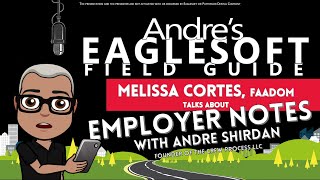 EAGLESOFT TRAINING: Melissa Cortes FAADOM talks about Employer Notes in Eaglesoft