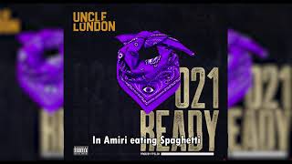 Uncle London - 021 Ready [Video Lyrics]