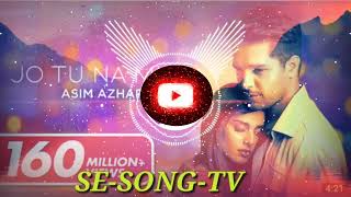 Jo Tu Na Mila 💔 | Asim Azhar 🤬| BASS CRACKERS 💝| no copyright song | new song Hindi Rimex|#SESONGTV
