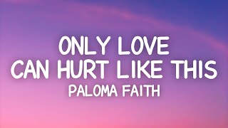 Download Paloma Faith - Only Love Can Hurt Like This (Lyrics) mp3