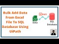 Bulk Add Data From Excel File To SQL Database Using UiPath
