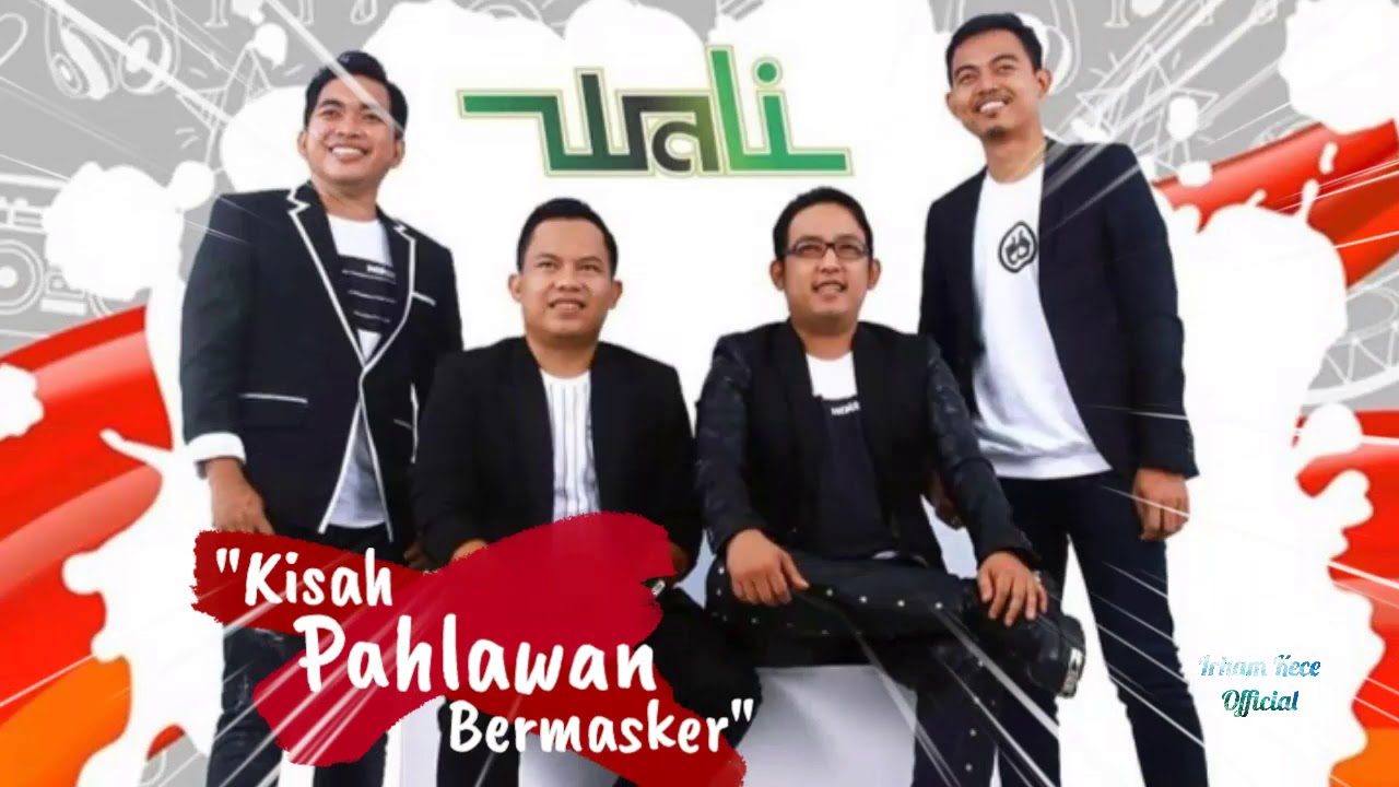 Wali Band - Kisah Pahlawan Bermasker (lirik Video) - YouTube