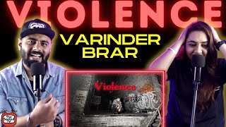 Violence - Varinder Brar || Delhi Couple Reactions