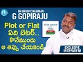 Plot or Flat ఏది బెటర్.. కొనేముందు ఆ తప్పు చేయకండి - G Gopiraju GR Group Chairman Interview