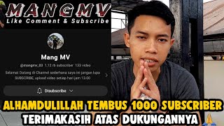 AKHIRNYA MANG MV TEMBUS 1K SUBSCRIBER SENANG SEKALI💯