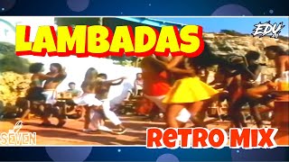 LAMBADAS - RETR📀 MIX — Éxitos BAILABLES de Natusha, Kaoma, Pecos Kanvas, Lisa M, Melódicos y + 💃🏾🕺🏻