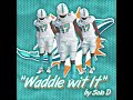 Jaylen Waddle Dance song  Waddle Wit It Miami Dolphins fans theme song by SoLo D