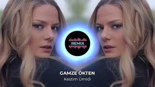 GAMZE ÖKTEN -Kestim Ümidi (Remix)