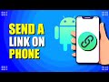 How To Send A Link On Android Phone (Quick & Easy)