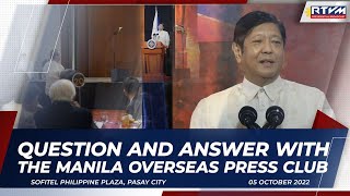 Question and Answer with the Manila Overseas Press Club 10/05/2022