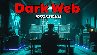 7 True Dark Web Horror Stories | "I Shouldn’t Have Clicked That Link" | Scary Stories For Sleep.