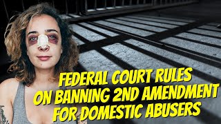 Federal Court Rules On 2A Ban For Domestic Abusers