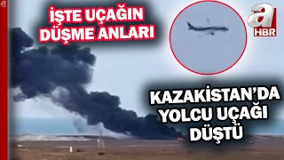 Havada korku dolu anlar... Kazakistan'da yolcu uçağı düştü! | A Haber