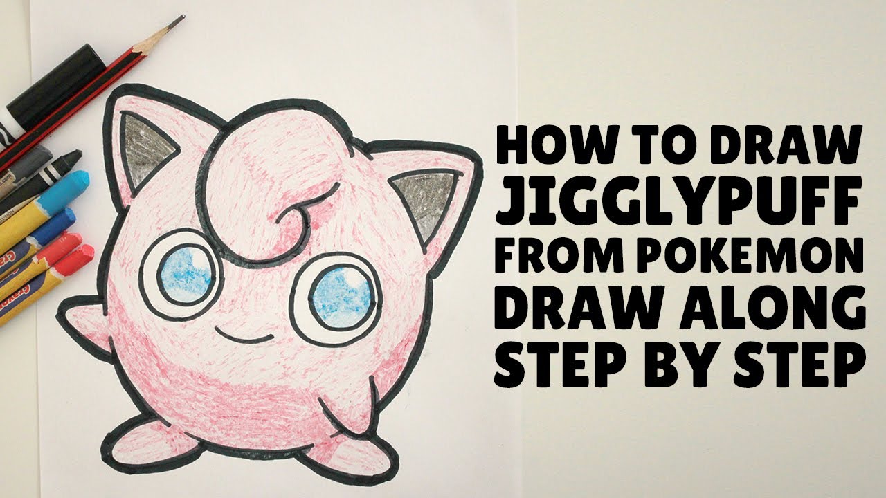 How To Draw Jigglypuff From Pokemon - Easy - Draw Along - Step-by Step ...