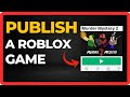 How to Publish a Roblox Game - Full Guide