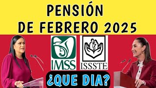 CONOCE las Fechas PAGO PENSIÓN FEBRERO 2025 IMSS E ISSSTE🗓️