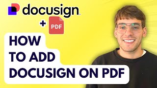 How to Add Docusign on PDF [2026 Full Guide]