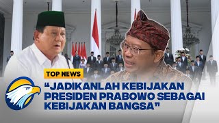 TOP ISSUES - Pengamat: Jadikan Kebijakan Presiden Prabowo Sebagai Kebijakan Bangsa