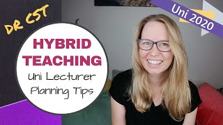 HYBRID TEACHING - Planning tips for blended learning! Uni 2020