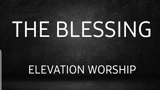 "The Blessing"  (Lyric Video) | Kari Jobe and Cody Carnes | Elevation worship