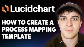 How to Create a Process Mapping Template in Lucidchart [2025 Full Guide]