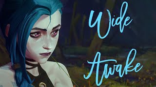 Jinx/Powder ~ Wide Awake [ Arcane AMV ]