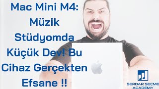 Mac Mini M4: Müzik Stüdyomda Küçük Dev!  Bu Cihaz Gerçekten Efsane !!