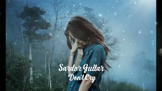 Don't cry | Sad songs playlist | Depressing songs 2022