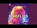 Fireflies (Techno Version)