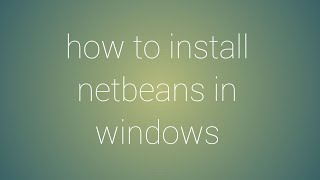 Java Netbeans tutorial 1, Netbeans installation