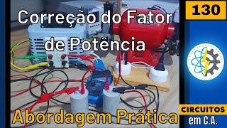 Aula 130 - Correção do Fator de Potência | Demonstração Prática