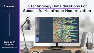 3 Technology Considerations For Successful Mainframe Modernization