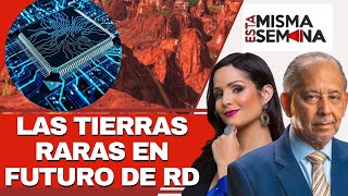 Las tierras raras en futuro de RD | Esta Misma Semana Seg-01 16/02/25