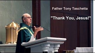 20191013 Father Tony Taschetta Homily \