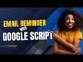The EASIEST Way to Automate Email Reminders with Google Script