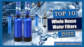 ✅ 10 Best Whole House Water Filters of 2022