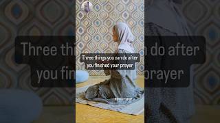 Three Things to do After every Obligatory Prayer | Dua after Every Fard Salah #shortsfeed #islam