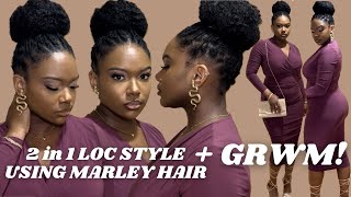 LOC BUN/ PONYTAIL USING MARLEY HAIR | SHORT LOC FRIENDLY! + GRWM