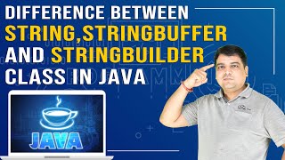 Difference between String, StringBuffer and StringBuilder class | Java Tutorial (Part- 24)