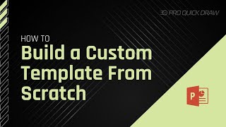 How to Build a Custom Template From Scratch Using Pro Quick Draw