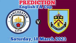 Manchester City vs Burnley Prediction and Betting Tips | 18th March 2023