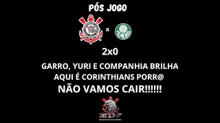 Corinthians x Palmeiras PÓS-JOGO