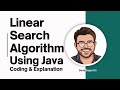 Linear Search Algorithm Using Java - Java DSA Interview Question